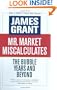 Mr. Market Miscalculates: The Bubble Years and Beyond