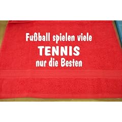 Fu�ball spielen viele, Tennis nur die Besten; Handtuch Sport