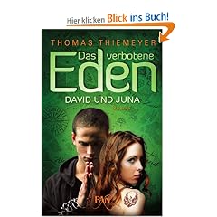 Das verbotene Eden. David und Juna: Roman