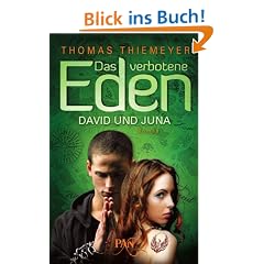 Das verbotene Eden. David und Juna: Roman