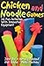 Chicken and Noodle Games:141 Fun Activities w/Innovative Equipmnt