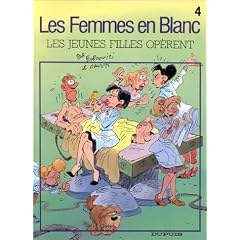 Les femmes en blanc - Les jeunes filles op�rent - Tome 4