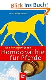 Praxis Ratgeber Hom�opathie f�r Pferde