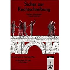 Sicher zur Rechtschreibung. Ein Lehrgang in Nachschriften - in reformierter Rechtschreibung: Sicher zur Rechtschreibung, neue Rechtschreibung, 8. Schuljahr