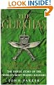 The Gurkhas: The Inside Story of the World's Most Feared Soldiers