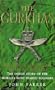 The Gurkhas: The Inside Story of the World's Most Feared Soldiers