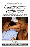 Cataplasmes, compresses : Bains de pieds et bains de mains