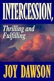 Intercession: Thrilling, Fulfilling (From Joy Dawson)