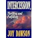 Intercession, Thrilling and Fulfilling (From Joy Dawson)