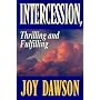 Intercession, Thrilling and Fulfilling (From Joy Dawson)