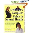 A Woman's Complete Guide to Natural Health (Avery Health Guides) by Lynne Paige Walker and Ellen Hodgson Brown