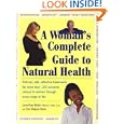 A Woman's Complete Guide to Natural Health (Avery Health Guides) by  Lynne Paige Walker and Ellen Hodgson Brown