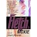 Fletch's Moxie