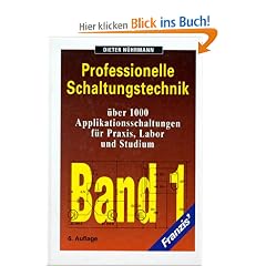 Professionelle Schaltungstechnik: 4 Teile in einem Band.