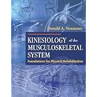 Kinesiology of the Musculoskeletal System by Donald A. Neumann