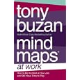 Mind Maps at Work: How to be the Best at Work and Still Have Time to Play Mind Maps at Work: How to be the Best at Work and Still Have Time to Play
