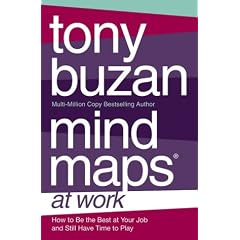 Mind Maps at Work: How to be the Best at Work and Still Have Time to Play