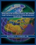 Dynamics of International Relations; Conflict and Mutual Gain in an Era of Global Interdependence