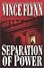Books : Separation of Power (Mitch Rapp Novels)