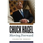 Chuck Hagel: Moving Forward book cover
