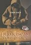 The Franciscan Conspiracy