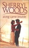 Along Came Trouble