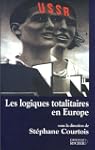 LOGIQUES TOTALITAIRES EN EUROPE (LES)