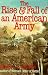 The Rise and Fall of an American Army: U.S. Ground Forces in Vietnam, 1965-1973