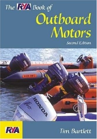 The RYA Book of Outboard Motors (RYA. Book of.....)