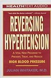 Reversing Hypertension: A Vital New Program to Prevent, Treat, and Reduce High Blood Pressure (Healthtext Audio)
