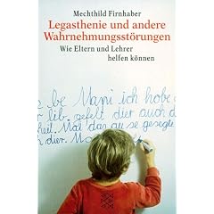 Legasthenie und andere Wahrnehmungsst�rungen