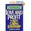 Love and Profit: The Art of Caring Leadership