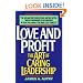 Love and Profit: The Art of Caring Leadership