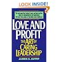 Love and Profit: The Art of Caring Leadership