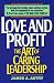 Love and Profit: The Art of Caring Leadership