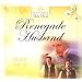 Renegade Husband (Heartsong Presents #636) (Heartsong Audio Book)