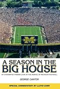 A Season in the Big House M: An Unscripted, Insider Look at the Marvel of Michigan Football