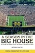 A Season in the Big House M: An Unscripted, Insider Look at the Marvel of Michigan Football