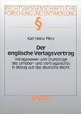 Produkt-Bild: Der englische Verlagsvertrag. Verlagswesen und Grundz&uuml;ge des Urheber- und Vertragsrechts in Bezug auf das deutsche Recht