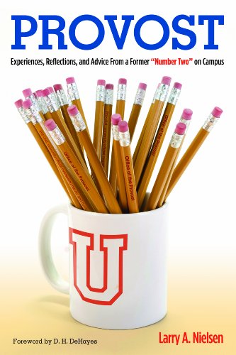 Provost: Experiences, Reflections and Advice From a Former 