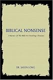 Biblical Nonsense: A Review of the Bible for Doubting Christians