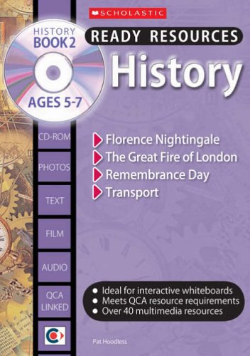 History; Book 2 Ages 5-7: Transport, Florence Nightingale, Fire of London, Remembrance Day (Ready Resources)