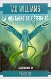 Autremonde, tome 6 : La Montagne de l'éternité Autremonde, tome 6 : La Montagne de l'éternité