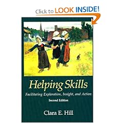 Helping Skills: Facilitating Exploration, Insight, and Action