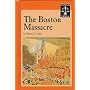 Famous Trials - The Boston Massacre