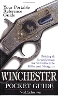 Winchester Pocket Guide: Identification & Pricing for 50 Collectible Rifles and Shotguns