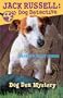 Dog Den Mystery (Jack Russell, Dog Detective #1)
