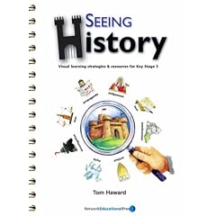 Seeing History: Visual Learning Resources and Strategies for Key Stage 3 (Creative Thinking)