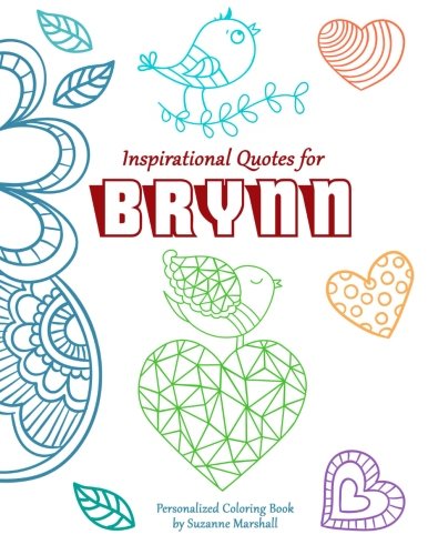 Inspirational Quotes for Brynn: Personalized Coloring Book with Inspirational Quotes for Kids (Personalized Books)