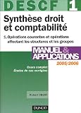 Synthèse droit et comptabilité 2005/2006 - DESCF n° 1 : Opérations courantes et opérations affectant les structures et les groupes
